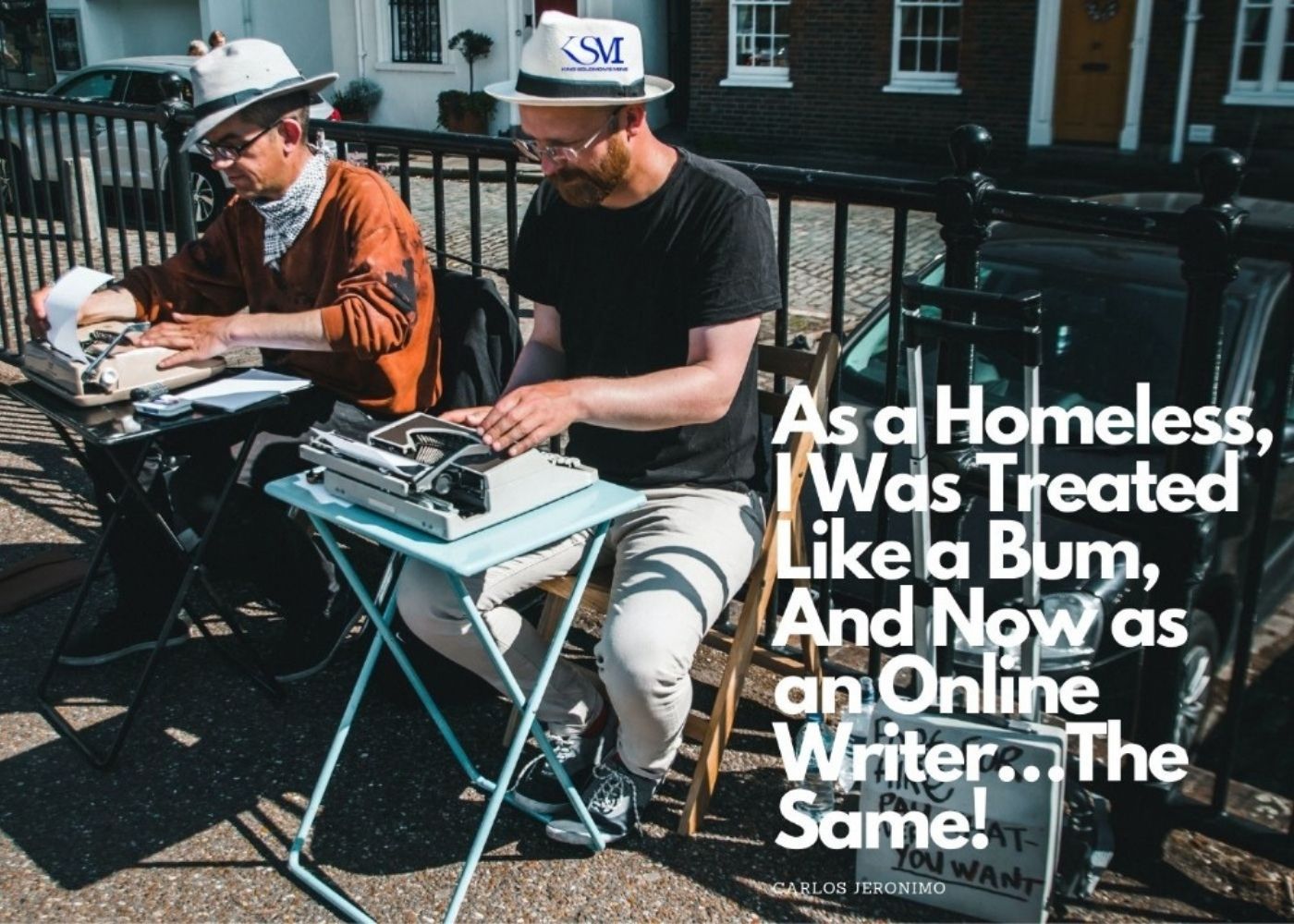 As a Homeless, I Was Treated Like a Bum, And Now as an Online Writerâ€¦The Same!