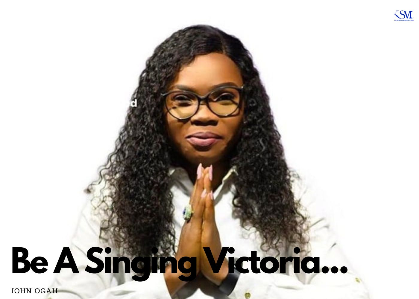 Be A Singing Victoria