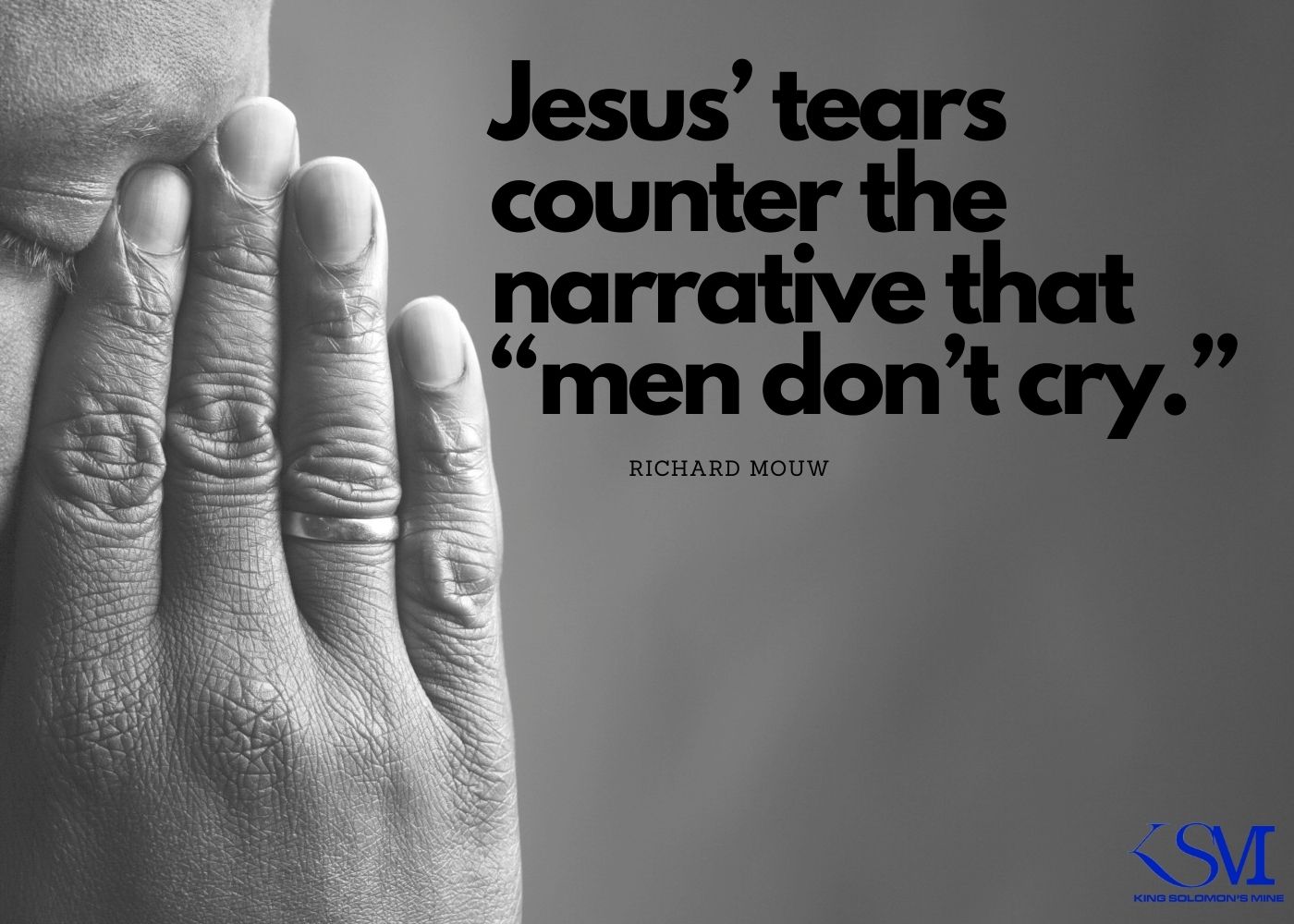 Jesusâ€™ tears counter the narrative that â€œmen donâ€™t cry.â€